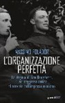 Massimo Folador - L'organizzazione perfetta. La regola di San Benedetto. Una saggezza antica al servizio dell'impresa moderna
