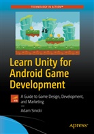 Adam Sinicki - Learn Unity for Android Game Development