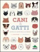 Antonio Fischetti, S. Mourrain - Cani & gatti sotto la lente della scienza