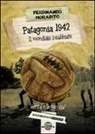 Ferdinando Morabito - Patagonia 1942. Il mondiale insabbiato. Verità o leggenda?