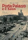 Piero Bianchi, Piergiuseppe Menietti - Porta Palazzo e il Balon nelle cartoline della collezione Piero Bianchi