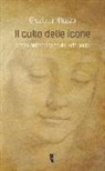 Graziella Milazzo - Il culto delle icone. Analisi antropologica dell'arte sacra