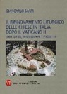 Giancarlo Santi - Il rinnovamento liturgico delle chiese in Italia dopo il Vaticano II. Linee guida, realizzazioni e progetti