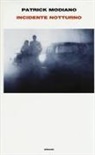 Patrick Modiano - Incidente notturno