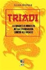 Alain Rodier - Triadi. La minaccia occulta della criminalità cinese nel mondo