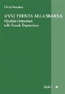 Cinzia Scarpino - Anni Trenta alla sbarra. Giustizia e letteratura nella Grande Depressione