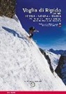 Igor Napoli - Voglia di ripido. Scialpinsimo e sci ripido in Val Stura, Grana, Maira. Avec des notes techniques en français-Tecnhiken auf deutsch bekannt