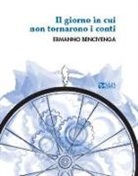 Ermanno Bencivenga - Il giorno in cui non tornarono i conti