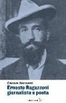 Cesare Bremani, C. Amore - Ernesto Ragazzoni giornalista a poeta