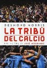 Desmond Morris - La tribù del calcio