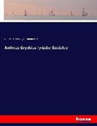 Andrea Gryphius, Andreas Gryphius, Hermann Palm - Andreas Gryphius lyrische Gedichte