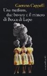 Gaetano Cappelli - Una medium, due bovary e il mistero di Bocca di Lupo