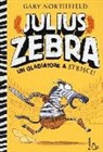 Gary Northfield - Julius Zebra. Un gladiatore a strisce! Con adesivi