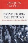 Jacques Attali - Breve storia del futuro