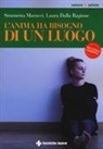 Laura Dalla Ragione, Simonetta Marucci - L' anima ha bisogno di un luogo