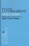 Giancarla Sola - La formazione originaria. Paideia, humanitas, perfectio, dignitas hominis, Bildung