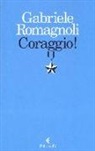 Gabriele Romagnoli - Coraggio!