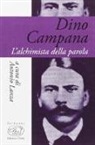 A. Lanza - Dino Campana. L'alchimia della parola