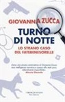 Giovanna Zucca - Turno di notte. Lo strano caso del Fatebenesorelle