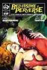 Fabio Giovannini, Antonio Tentori - Bellissime e perverse. Le sexy eroine del fumetto horror ed erotico italiano