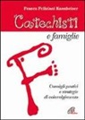 Franca Feliziani Kannheiser - Catechesi e famiglie. Consigli pratici e strategie di coinvolgimento