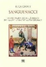 Luca Cianti - Sanguinacci. Storia ragionata dell'utilizzo del sangue nella cucina tradizionale