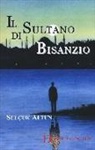 Selcuk Altun - Il sultano di Bisanzio