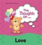 Agnes De Bezenac, Salem De Bezenac, Agnes De Bezenac - Tiny Thoughts on Love