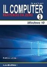 Giuseppe Scozzari - Il computer partendo da zero