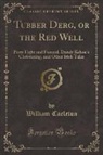 William Carleton - Tubber Derg, or the Red Well
