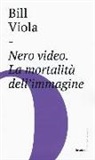 Bill Viola - Nero video. La mortalità dell'immagine