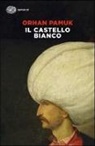Orhan Pamuk - Il castello bianco