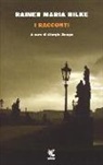 Rainer Maria Rilke, G. Zampa - I racconti