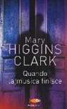 Mary Higgins Clark - Quando la musica finisce