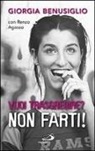 Renzo Agasso, Giorgia Benusiglio - Vuoi trasgredire? Non farti!