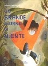 Beatrice Alemagna - Un grande giorno di niente