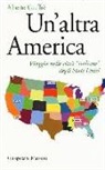 Alberto Giuffrè - Un'altra America. Viaggio nelle città «italiane» degli Stati Uniti