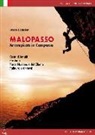 Oreste Bottiglieri - Malopasso. Arrampicare in Campania Costa d'Amalfi, Positano, parco nazionale el Cilento, Palinuro e dintorni
