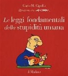 Carlo M. Cipolla, Altan, T. F. Altan, Ellekappa - Le leggi fondamentali della stupidità umana