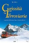 Mauro Minola, Mauro Minoli - Curiosità ferroviarie. Originalità delle ferrovie in Italia, in Europa e nel mondo