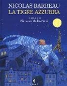 Nicolas Barreau, S. Mulazzani, Simona Mulazzani - La tigre azzurra