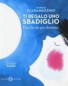 Alessandro Sanna, Giorgio Scaramuzzino - Ti regalo uno sbadiglio. Una favola per dormire