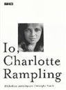 Christophe Bataille, Charlotte Rampling - Io, Charlotte Rampling