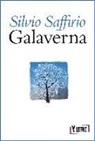 Silvio Saffirio - Galaverna. Narrazioni sincopate