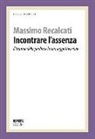 Massimo Recalcati - Incontrare l'assenza. Il trauma della perdita e la sua soggettivazione