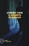 Lyndsay Faye - Il segreto di Gotham