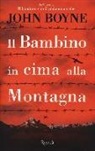John Boyne - Il bambino in cima alla montagna