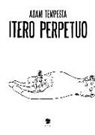 Adam Tempesta - Itero Perpetuo