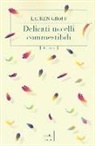 Lauren Groff - Delicati uccelli commestibili
