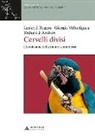 Richard J. Andrew, Lesley J. Rogers, Giorgio Vallortigara - Cervelli divisi. L'evoluzione della mente asimmetrica